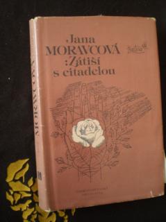 ZÁTIŠÍ S CITADELOU - Jana Moravcová