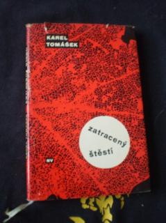Zatracený štěstí - Karel Tomášek