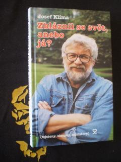 Zbláznil se svět, anebo já?