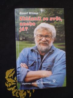 Zbláznil se svět, anebo já?