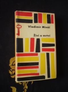 ŽIVÍ A MRTVÍ - Vladimír Mináč