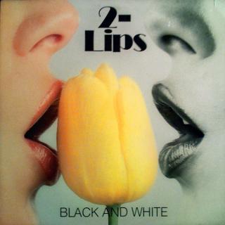 2-Lips - Black And White - LP (LP: 2-Lips - Black And White)