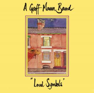 A Geoff Mann Band - Loud Symbols - LP (LP: A Geoff Mann Band - Loud Symbols)
