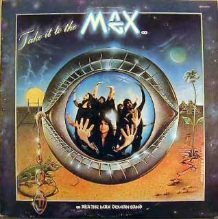 Aka The Max Demian Band - Take It To The Max - LP (LP: Aka The Max Demian Band - Take It To The Max)
