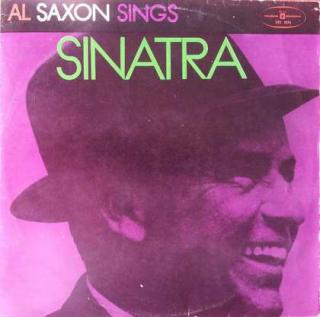 Al Saxon - Sings Sinatra (LP / vinyl - Al Saxon - Sings Sinatra)