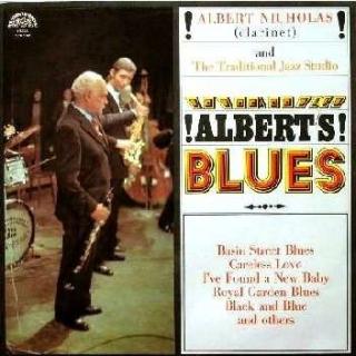 Albert Nicholas And Traditional Jazz Studio - Albert's Blues - LP (LP: Albert Nicholas And Traditional Jazz Studio - Albert's Blues)