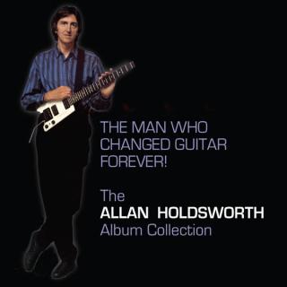 Allan Holdsworth - The Man Who Changed Guitar Forever! - CD (CD: Allan Holdsworth - The Man Who Changed Guitar Forever!)