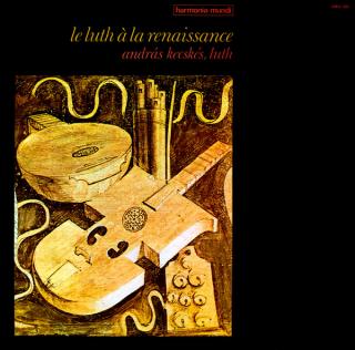 András Kecskés - Le Luth ? La Renaissance Vol. 1 - LP (LP: András Kecskés - Le Luth ? La Renaissance Vol. 1)