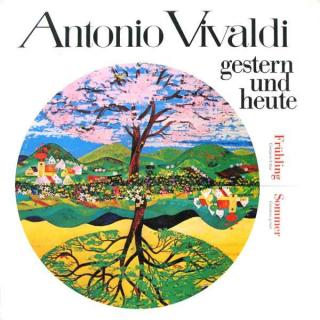 Antonio Vivaldi - Gestern Und Heute (Frühling Concerto E-Dur / Sommer Concerto G-moll) - LP (LP: Antonio Vivaldi - Gestern Und Heute (Frühling Concerto E-Dur / Sommer Concerto G-moll))