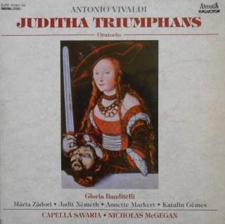 Antonio Vivaldi, Gloria Banditelli, Mária Zádori, Judith Németh, Annette Markert, Katalin Gémes, Capella Savaria, Nicholas McGegan - Juditha Triumphans (Oratorio) - LP (LP: Antonio Vivaldi, Gloria Banditelli, Mária Zádori, Judith Németh, Annette Markert,)