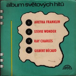 Aretha Franklin, Stevie Wonder, Ray Charles, Gilbert Bécaud - Album Světových Hitů - SP / Vinyl (SP: Aretha Franklin, Stevie Wonder, Ray Charles, Gilbert Bécaud - Album Světových Hitů)