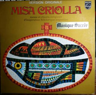 Ariel Ramirez - Misa Criolla  - Messe Et Chants Religieux D'inspiration Folklorique Argentine (Version Originale) - LP (LP: Ariel Ramirez - Misa Criolla  - Messe Et Chants Religieux D'inspiration Folklorique Argentine (Version Originale))