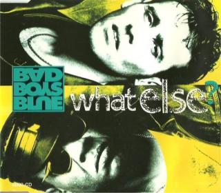 Bad Boys Blue - What Else? - CD (CD: Bad Boys Blue - What Else?)