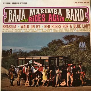 Baja Marimba Band - Baja Marimba Band Rides Again - LP (LP: Baja Marimba Band - Baja Marimba Band Rides Again)