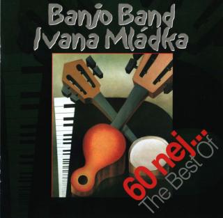 Banjo Band Ivana Mládka - 60 Nej... The Best Of - CD (CD: Banjo Band Ivana Mládka - 60 Nej... The Best Of)