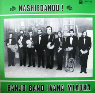 Banjo Band Ivana Mládka - Nashledanou! - LP (LP: Banjo Band Ivana Mládka - Nashledanou!)