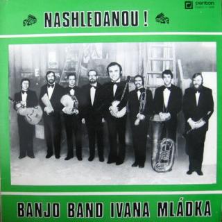 Banjo Band Ivana Mládka - Nashledanou! - LP / Vinyl (LP / Vinyl: Banjo Band Ivana Mládka - Nashledanou!)