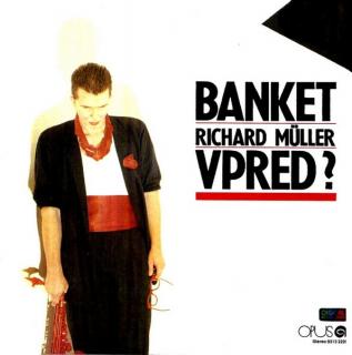 Banket, Richard Müller - Vpred? - LP (LP: Banket, Richard Müller - Vpred?)