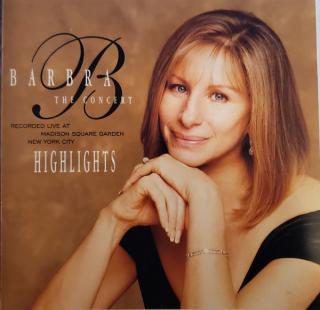 Barbra Streisand - The Concert - Highlights (Recorded Live At Madison Square Garden New York City) - CD (CD: Barbra Streisand - The Concert - Highlights (Recorded Live At Madison Square Garden New York City))
