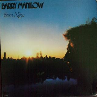 Barry Manilow - Even Now - LP (LP: Barry Manilow - Even Now)