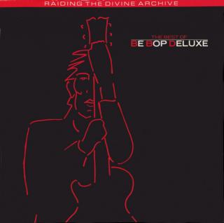 Be Bop Deluxe - The Best Of Be Bop Deluxe: Raiding The Divine Archive - LP (LP: Be Bop Deluxe - The Best Of Be Bop Deluxe: Raiding The Divine Archive)