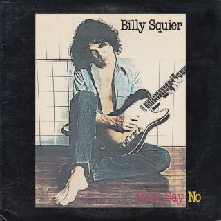 Billy Squier - Don't Say No - LP (LP: Billy Squier - Don't Say No)