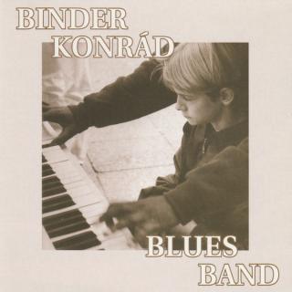 Binder-Konrád Blues Band - Binder-Konrád Blues Band - CD (CD: Binder-Konrád Blues Band - Binder-Konrád Blues Band)