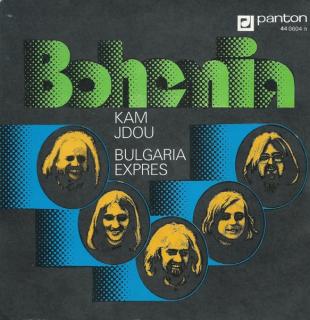 Bohemia - Kam Jdou / Bulgaria Expres - SP / Vinyl (SP: Bohemia - Kam Jdou / Bulgaria Expres)