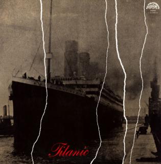 Bohuslav Ondráček, Zdeněk Borovec, Juraj Herz - Titanic - LP (LP: Bohuslav Ondráček, Zdeněk Borovec, Juraj Herz - Titanic)