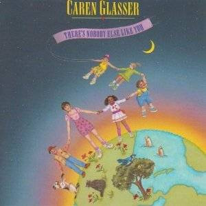 Caren Glasser - There's Nobody Else Like You - CD (CD: Caren Glasser - There's Nobody Else Like You)