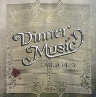 Carla Bley - Dinner Music - LP / Vinyl (LP / Vinyl: Carla Bley - Dinner Music)