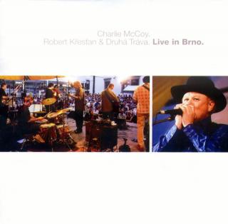 Charlie McCoy, Robert Křesťan  Druhá Tráva - Live In Brno - CD (CD: Charlie McCoy, Robert Křesťan  Druhá Tráva - Live In Brno)