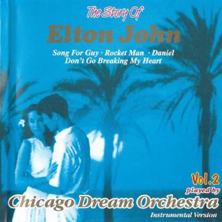 Chicago Dream Orchestra - The Story Of Elton John - CD (CD: Chicago Dream Orchestra - The Story Of Elton John)