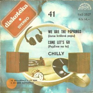 Chilly - We Are The Popkings (Jsme Králové Popu) / Come Let's Go (Pojďme Na To) - SP / Vinyl (SP: Chilly - We Are The Popkings (Jsme Králové Popu) / Come Let's Go (Pojďme Na To))