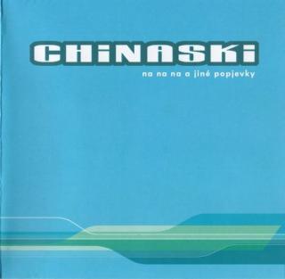 Chinaski - Na Na Na A Jiné Popjevky - CD (CD: Chinaski - Na Na Na A Jiné Popjevky)