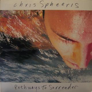 Chris Spheeris - Pathways To Surrender - LP (LP: Chris Spheeris - Pathways To Surrender)