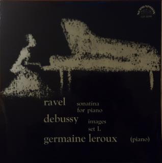 Claude Debussy, Maurice Ravel, Germaine Leroux - Images / Sonatine - LP (LP: Claude Debussy, Maurice Ravel, Germaine Leroux - Images / Sonatine)