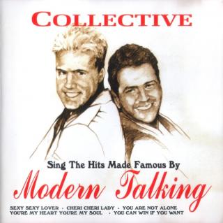 Collective - Collective Sing The Hits Made Famous By Modern Talking - CD (CD: Collective - Collective Sing The Hits Made Famous By Modern Talking)