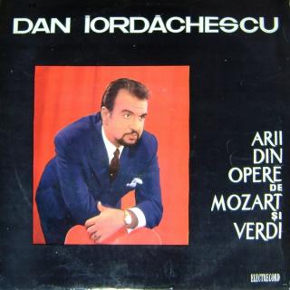 Dan Iordăchescu - Arii Din Opere De Mozart ?i Verdi - LP (LP: Dan Iordăchescu - Arii Din Opere De Mozart ?i Verdi)