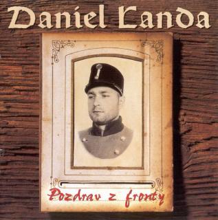 Daniel Landa - Pozdrav Z Fronty - CD (CD: Daniel Landa - Pozdrav Z Fronty)