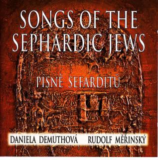 Daniela Demuthová, Rudolf Měřinský - Songs Of The Sephardic Jews = Písně Sefarditů - CD (CD: Daniela Demuthová, Rudolf Měřinský - Songs Of The Sephardic Jews = Písně Sefarditů)