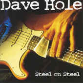 Dave Hole - Steel On Steel - CD (CD: Dave Hole - Steel On Steel)