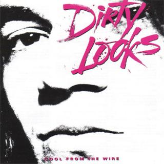 Dirty Looks - Cool From The Wire - LP (LP: Dirty Looks - Cool From The Wire)