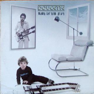 Doucette - Mama Let Him Play - LP (LP: Doucette - Mama Let Him Play)