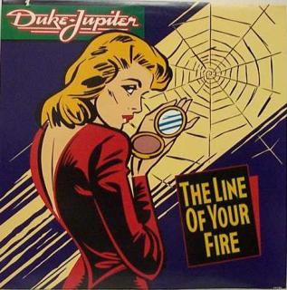 Duke Jupiter - The Line Of Your Fire - LP (LP: Duke Jupiter - The Line Of Your Fire)