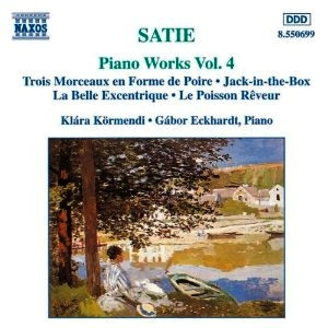 Erik Satie / Klára Körmendi / Gábor Eckhardt - Piano Works Vol. 4 - CD (CD: Erik Satie / Klára Körmendi / Gábor Eckhardt - Piano Works Vol. 4)
