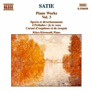 Erik Satie -  Klára Körmendi - Piano Works Vol. 3 - CD (CD: Erik Satie -  Klára Körmendi - Piano Works Vol. 3)