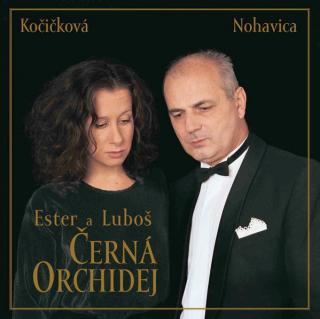 Ester Kočičková A Luboš Nohavica - Černá Orchidej - CD (CD: Ester Kočičková A Luboš Nohavica - Černá Orchidej)