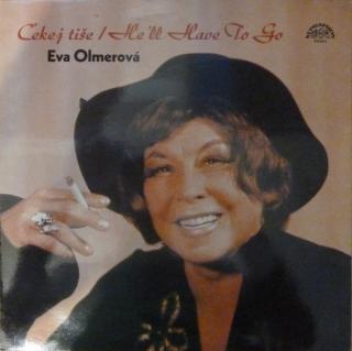Eva Olmerová - Čekej Tiše / He'll Have To Go - LP / Vinyl (LP / Vinyl: Eva Olmerová - Čekej Tiše / He'll Have To Go)