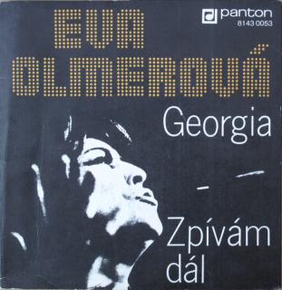 Eva Olmerová - Georgia / Zpívám Dál - SP / Vinyl (SP: Eva Olmerová - Georgia / Zpívám Dál)